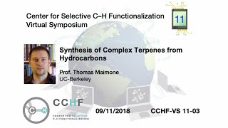 CCHF VS 11.3 - Prof. Thomas Maimone | Synthesis of Complex Terpenes from Hydrocarbons