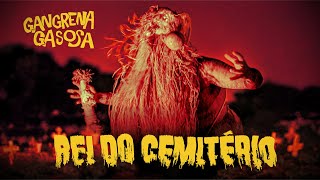 GANGRENA GASOSA - REI DO CEMITÉRIO (Clipe oficial)