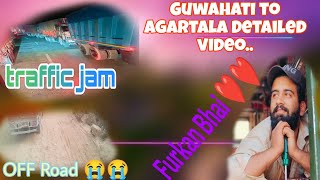 Guwahati To Agartala Detailed vlog///Meghalaya.. 📴 road 😭😭😭 Traffic jam 🥲🥲 ne preshan kiya...