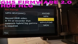 Gh5 Firmware 2.0 - Hands On - We Have Hdr!!! Raw Hlg Footage
