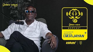 The Yellow Wave Podcast E07 | Ft Padma Shri I.M.Vijayan | Kerala Blasters