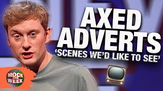AXED ADVERTS on 'Scenes We'd Like To See' | Mock The Week
