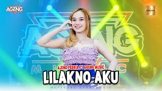 Ajeng Febria ft Ageng Music - Lilakno Aku (Official Live Music)