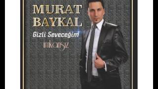 MURAT BAYKAL - YAR YİTİRDİM