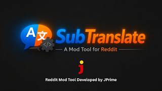 Subtranslate: AI Translation for Reddit Moderators | Devvit Mod Tool