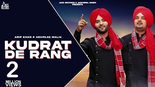 Kudrat De Rang | (Full HD )| Arif Khan & Ashfaaq Malik |  Punjabi Songs 2018