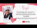 Kapankah Waktu Mengumandangkan Takbir di Bulan Dzulhijjah? | Fiqih | Buya Yahya