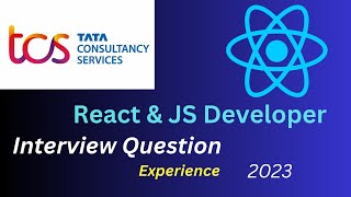 TCS ReactJs Interview | ReactJs & Javascript | Selected | Software Developer/Engineer