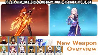 Genshin Impact 5.3 All New Weapons \u0026 Recommended Characters to Use | Mavuika Special Effects