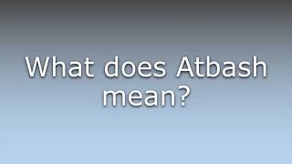 What does Atbash mean?