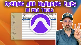 Opening and Managing Files in Pro Tools