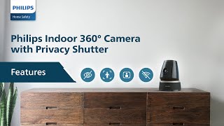 Secure your home with Philips HSP 5500 360-degree indoor camera|Philips HSP 5500 Features