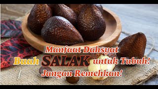 Manfaat Buah Salak untuk Kesehatan yang Wajib Kamu Tahu!