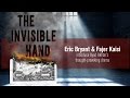 Eric Bryant & Fajer Kaisi introduce The Invisible Hand