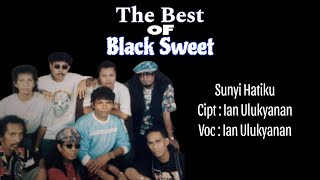 Black Sweet - Sunyi Hatiku (Official Music Video)