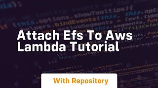 attach efs to aws lambda tutorial