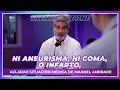 Ni aneurisma, ni coma, o infarto, aclaran situación médica de Manuel Andrade