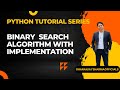 Binary  Search Algorithm with Implementation in Python | Python Tutorial in Hindi