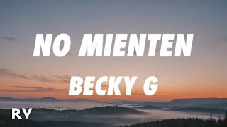 Becky G - NO MIENTEN (Letra/Lyrics)