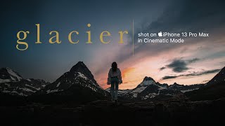 shot on iPhone 13 Pro Cinematic Mode | GLACIER