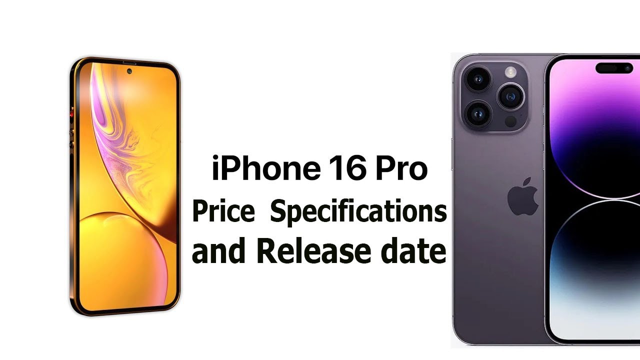 Apple IPhone 16 Pro Price Specifications And Release Date | IPhone 16 ...