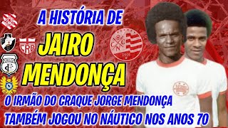 A HISTÓRIA DE "JAIRO MENDONÇA" O IRMÃO DO CRAQUE JORGE MENDONÇA, JOGOU NO TIMBU  NOS ANOS 70.