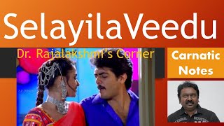 Selayila Veedu Kattava | Aval Varuvala | Carnatic Notes | Veena Tutorial | Swarams | DrRajalakshmi