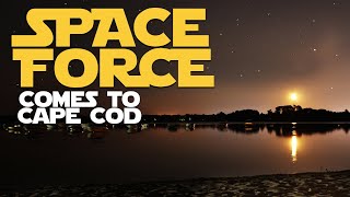 What Is Space Force Doing in Cape Cod?