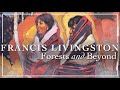 Francis Livingston: Forests and Beyond | Opening March 18th, 2023