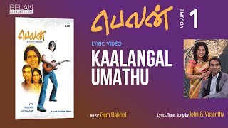 Kalangal Umadhu | Belan 1 | John \u0026 Vasanthy | Tamil Christian Song