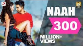 Naah - Harrdy Sandhu Feat. Nora Fatehi | Jaani | B Praak |Official Music Video-Latest Hit Song 2018