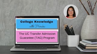 The UC Transfer Admission Guarantee (TAG) Program