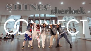 [K-POP IN PUBLIC] SHINee 샤이니 - Sherlock 셜록 (Clue + Note) Dance Cover by CONNECT [ONE-TAKE]