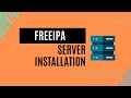 FreeIPA Server Install and Client/User Connection (of doom)