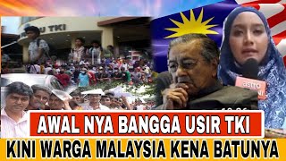 AWALNYA BANGGA USIR TKI ⁉️ KINI WARGA MALAYSIA KENA KARMA DAN MENYESAL ‼️