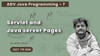 Advanced Java - 7 | Servlets and java server pages | CSIT 7th Sem