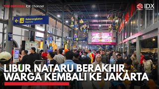 Libur Nataru Berakhir, Warga Kembali ke Jakarta | IDX CHANNEL