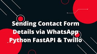 Python FastAPI Tutorial #31 π±π Sending Contact Form Details via WhatsApp Python FastAPI & Twilio! ππ¬