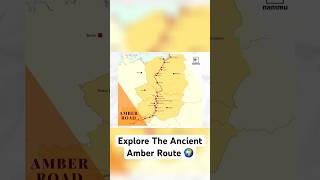 Explore The Ancient Amber Route 🌍