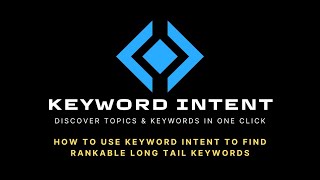 How To Use Keyword Intent To Find Rankable Long Tail Keywords