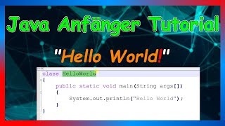 Hello World! Java Anfänger Tutorial (erste Schritte) | JAVA Tutorial
