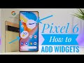 How to add Widgets - Google Pixel 6 and Pixel 7