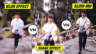 Slow Motion, Shake Effect, Lens Blur Effect, Video Editing In Vn App | Vn Editor Tutorial