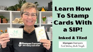 Card Making For Beginners: Learn How to Stamp Cards with a SIP!