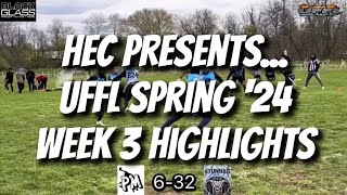 UFFL SPRING '24 Week 3 Highlights