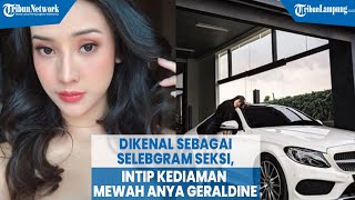 Dikenal Sebagai Selebgram Seksi, Intip Kediaman Mewah Anya Geraldine \u0026 Mobil Mahalnya