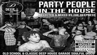 PARTY PEOPLE IN THE HOUSE SELECTED \u0026 MIXED BY THE DEEPNESS DECEMBRE 2024