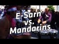 DrumLine Battle: E-Sarn vs Mandarins