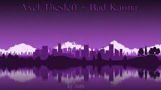 Axel Thesleff - Bad Karma (Bass Boosted)