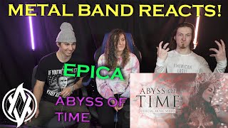 Epica - Abyss of Time REACTION | Metal Band Reacts! *REUPLOADED*